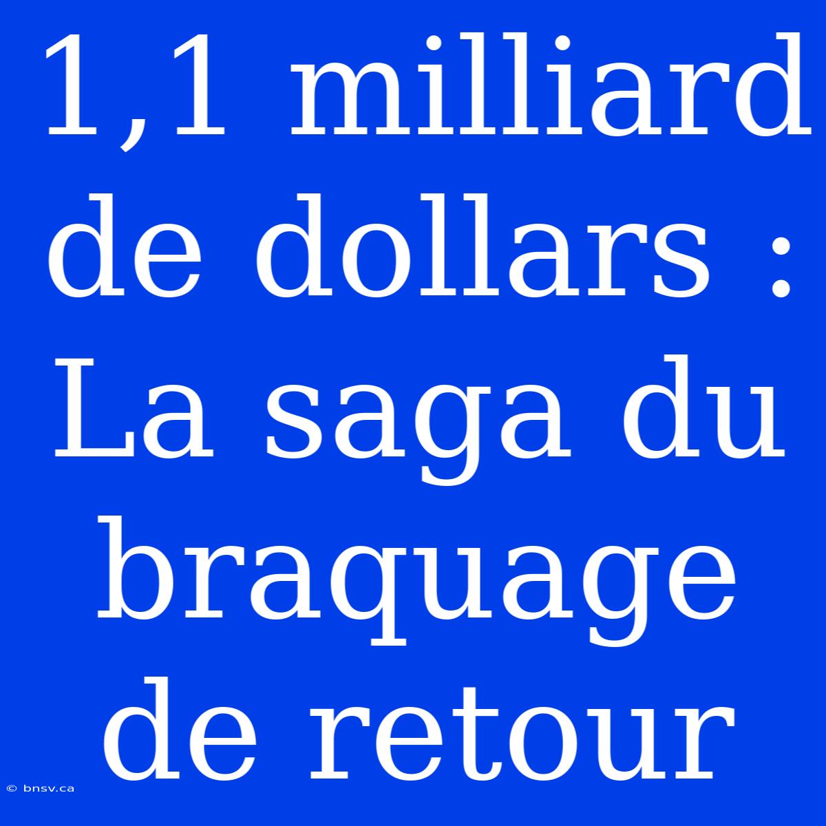 1,1 Milliard De Dollars : La Saga Du Braquage De Retour