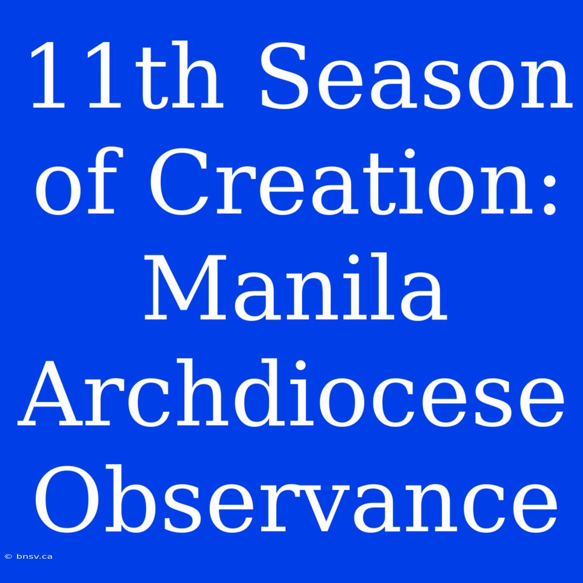 11th Season Of Creation: Manila Archdiocese Observance