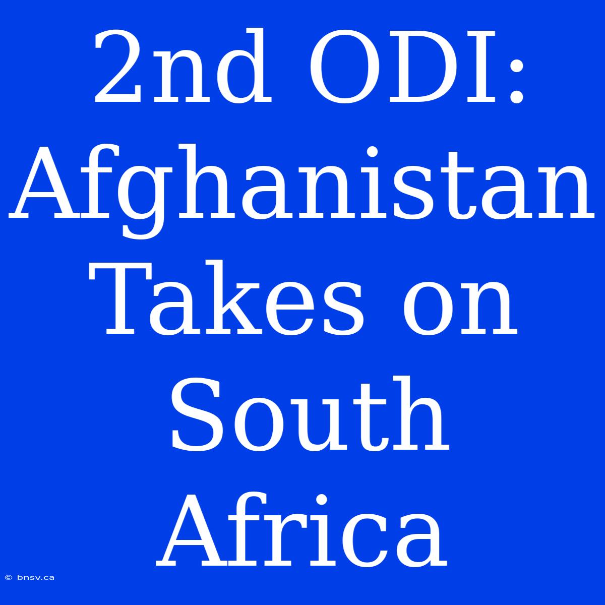 2nd ODI: Afghanistan Takes On South Africa