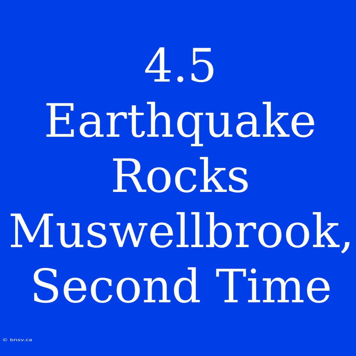 4.5 Earthquake Rocks Muswellbrook, Second Time