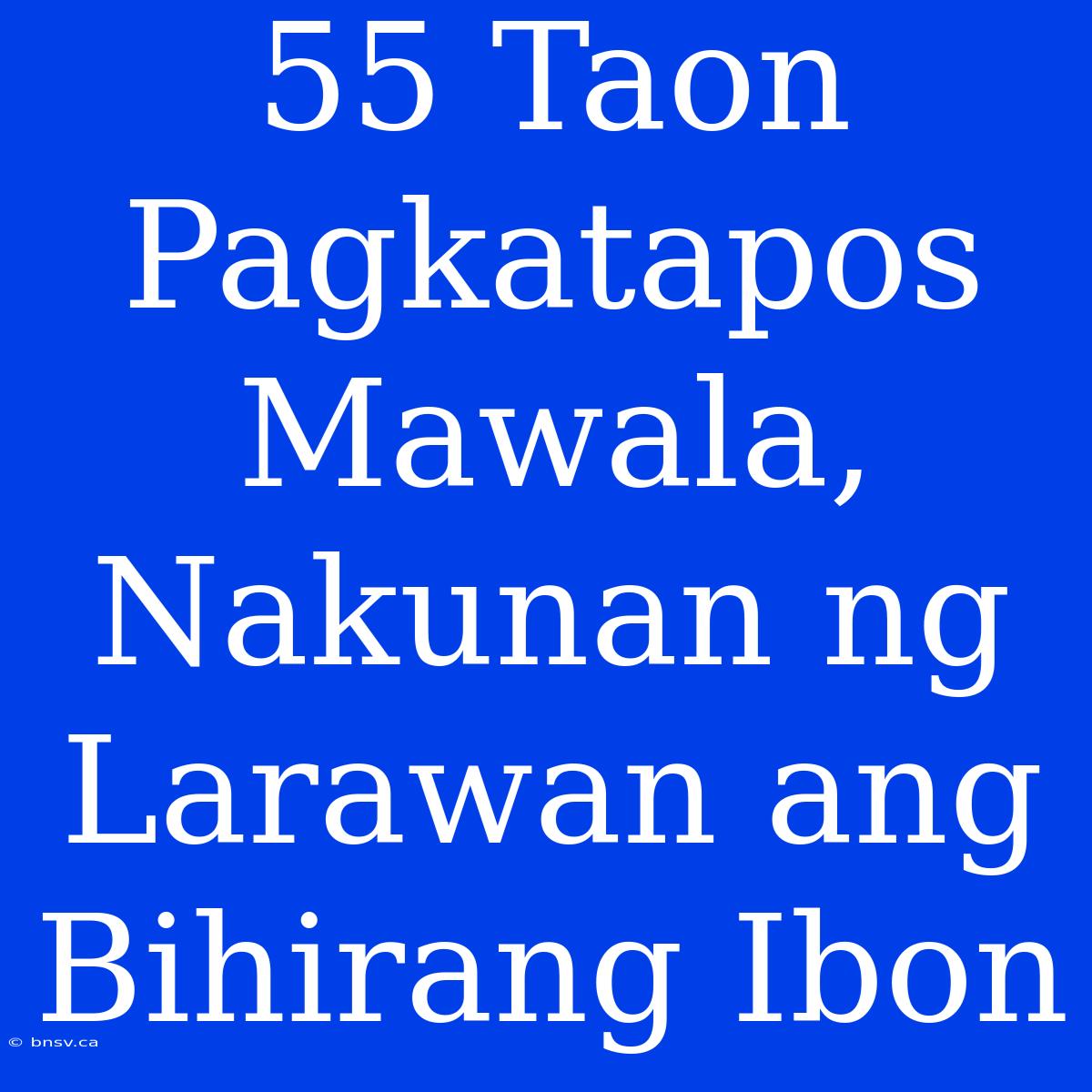 55 Taon Pagkatapos Mawala, Nakunan Ng Larawan Ang Bihirang Ibon