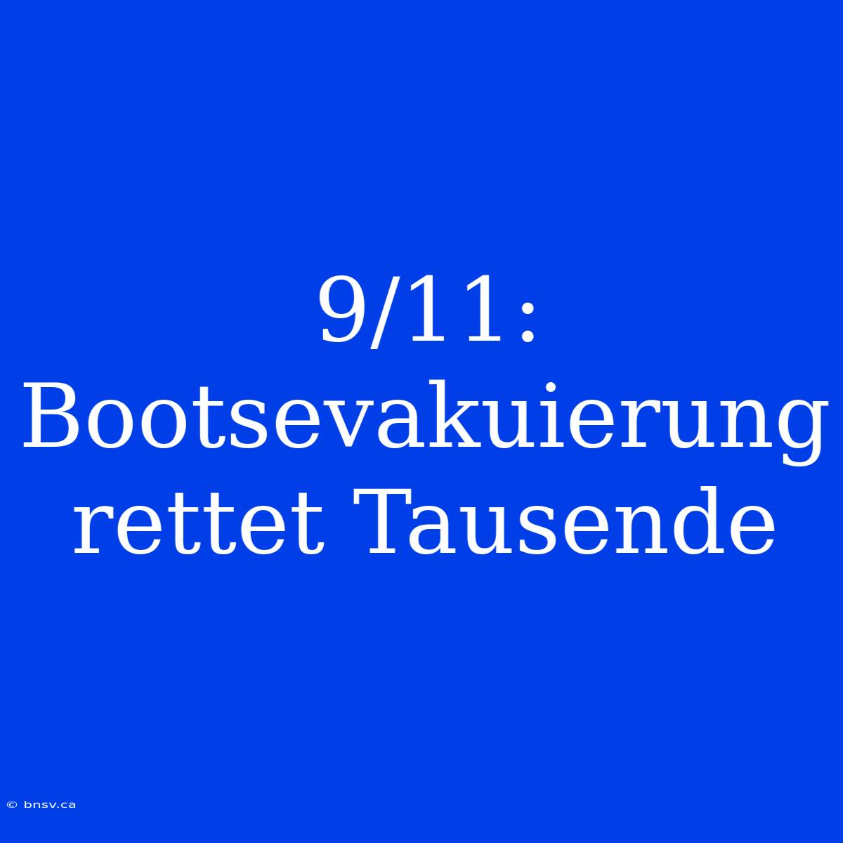 9/11: Bootsevakuierung Rettet Tausende