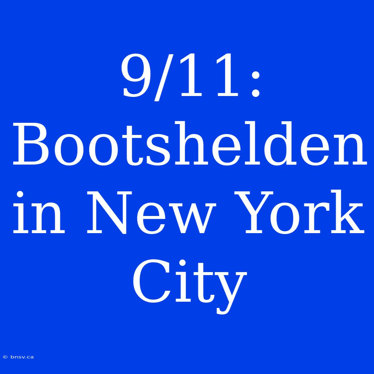 9/11: Bootshelden In New York City