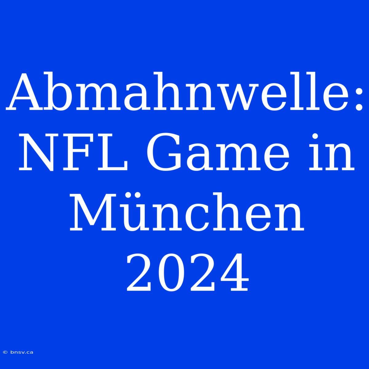 Abmahnwelle: NFL Game In München 2024