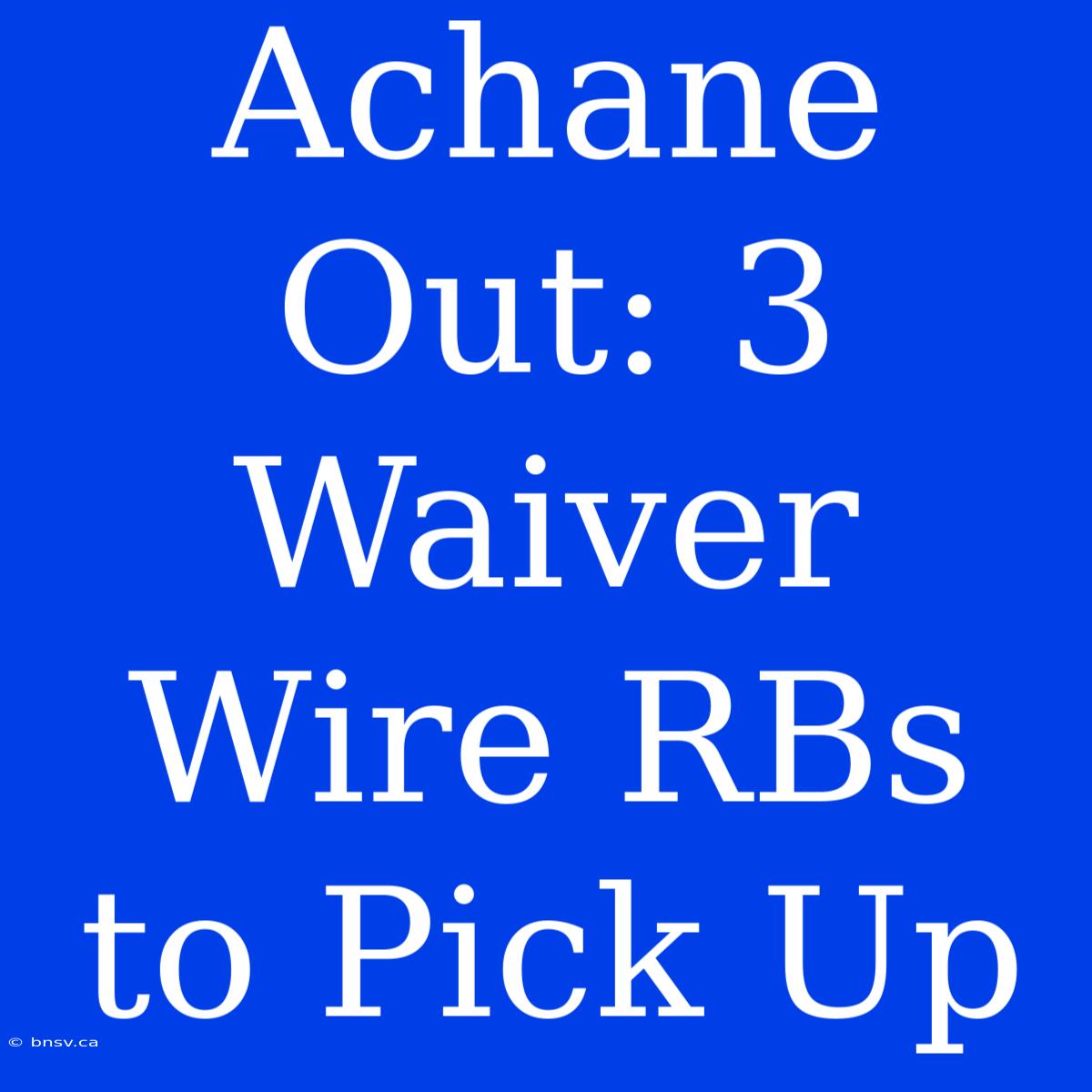 Achane Out: 3 Waiver Wire RBs To Pick Up