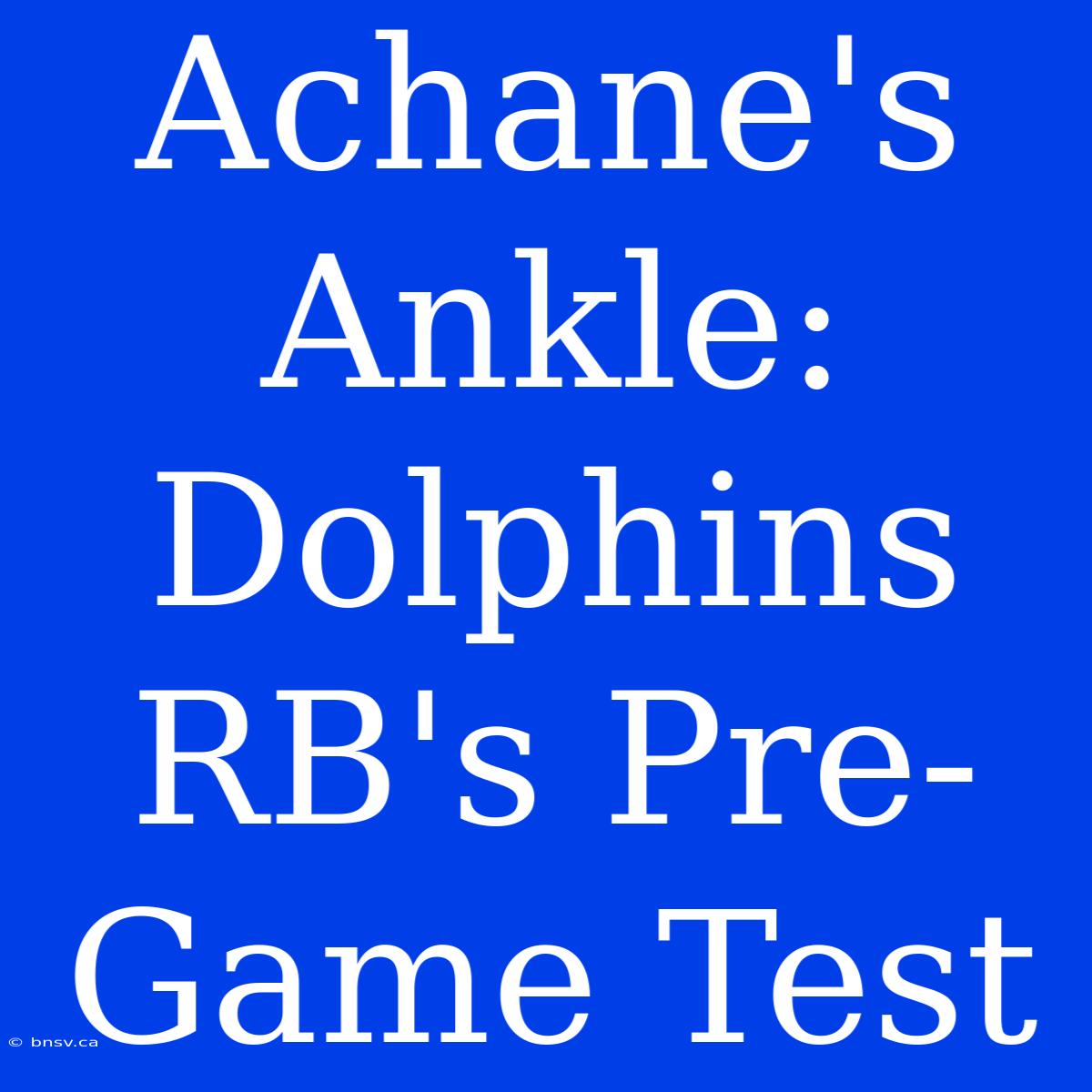 Achane's Ankle: Dolphins RB's Pre-Game Test