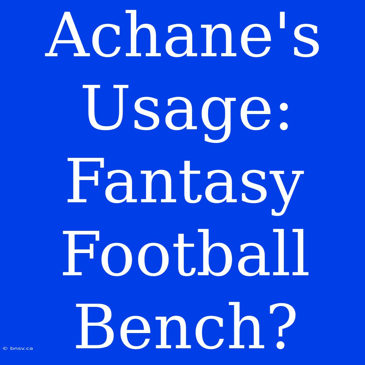 Achane's Usage: Fantasy Football Bench?