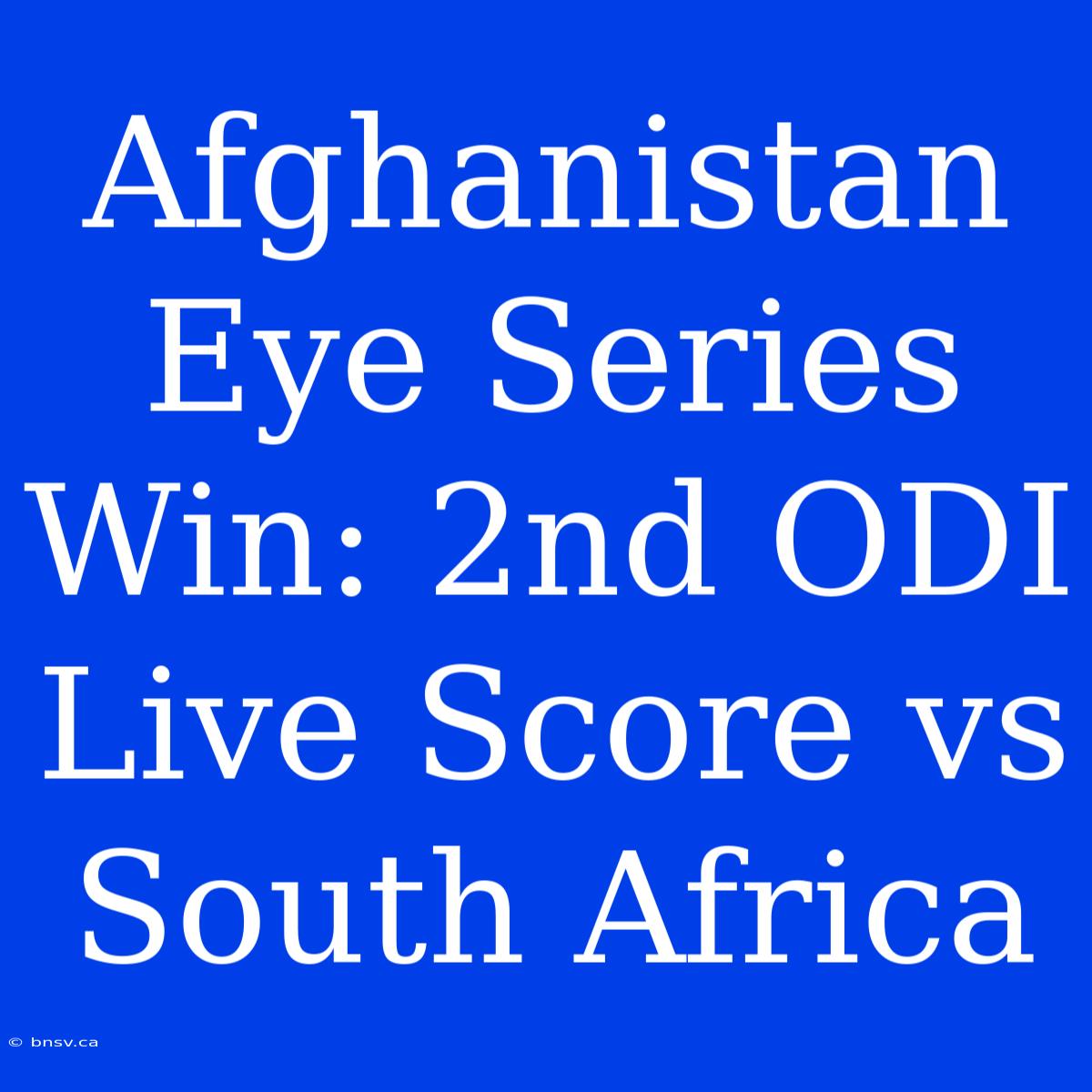 Afghanistan Eye Series Win: 2nd ODI Live Score Vs South Africa