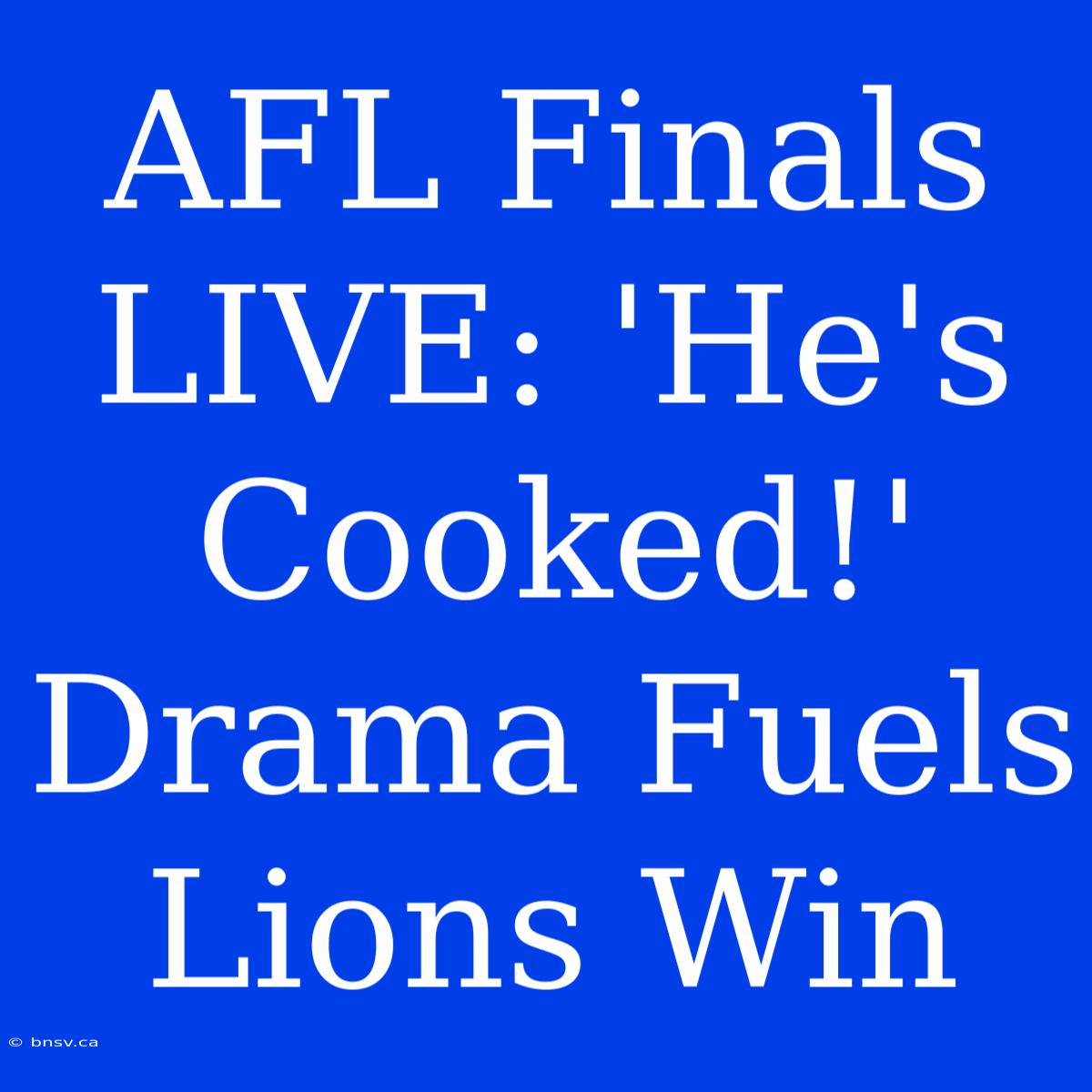 AFL Finals LIVE: 'He's Cooked!' Drama Fuels Lions Win