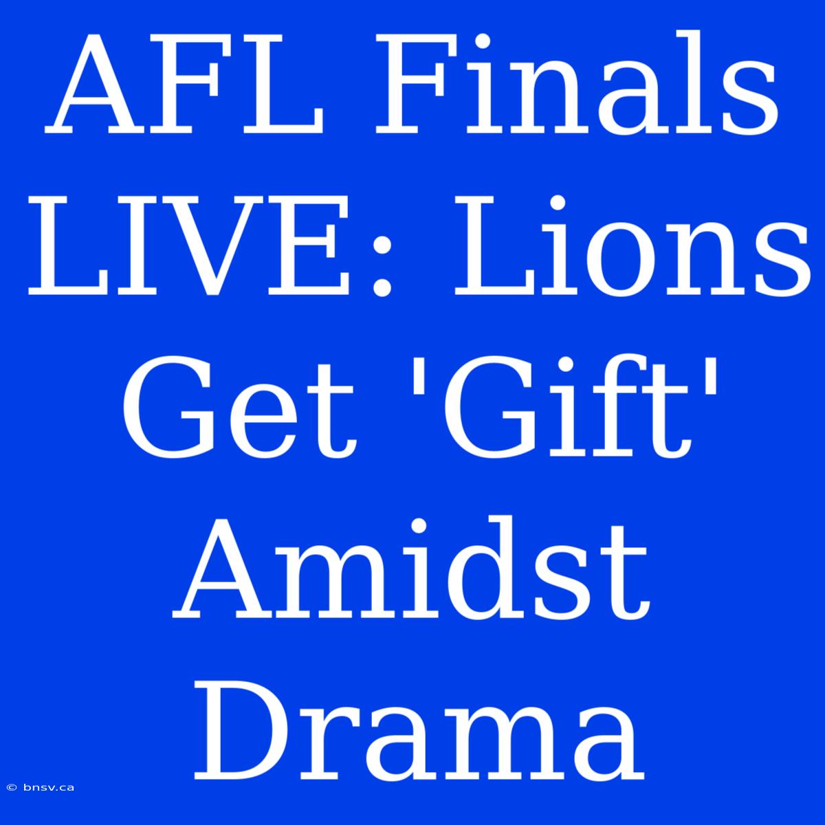 AFL Finals LIVE: Lions Get 'Gift' Amidst Drama