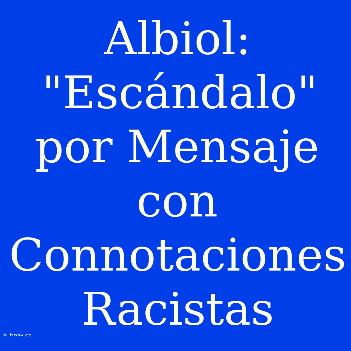 Albiol: 