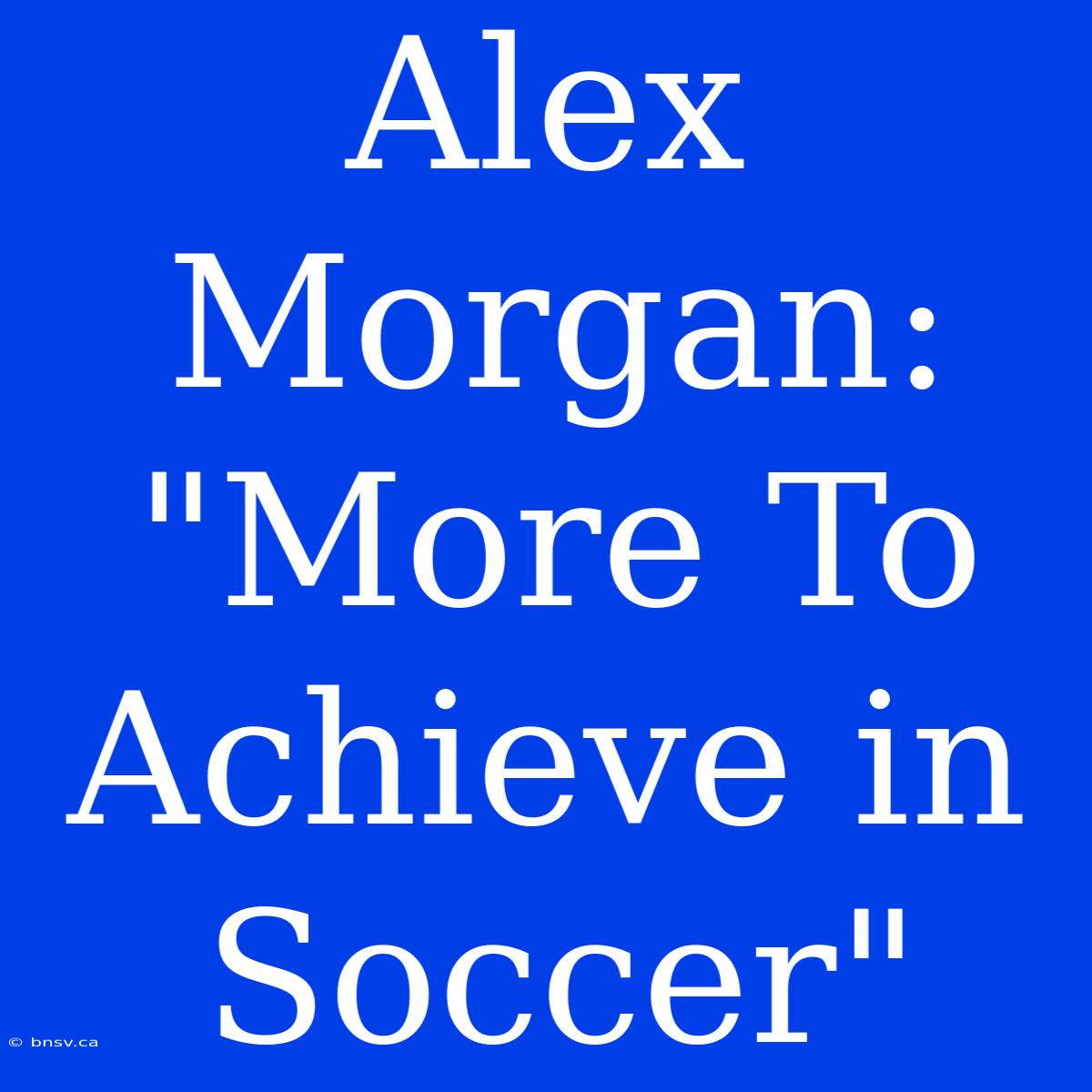 Alex Morgan: 