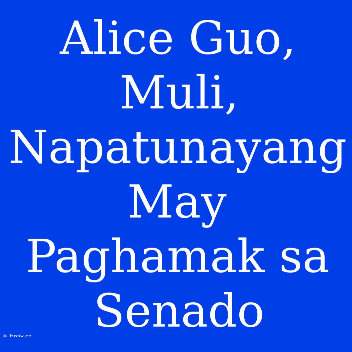 Alice Guo, Muli, Napatunayang May Paghamak Sa Senado