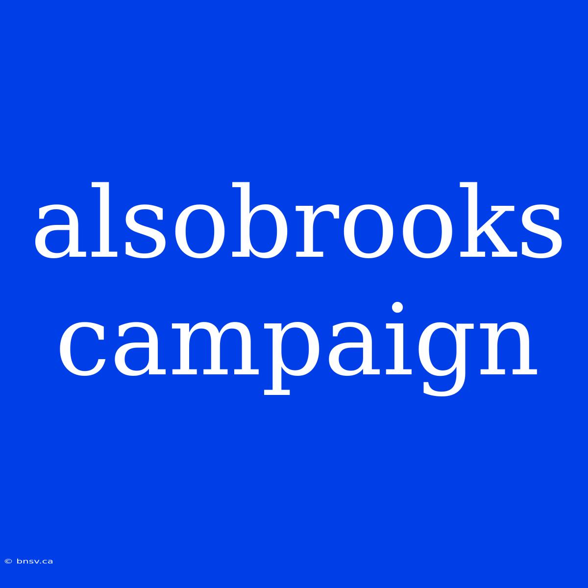 Alsobrooks Campaign