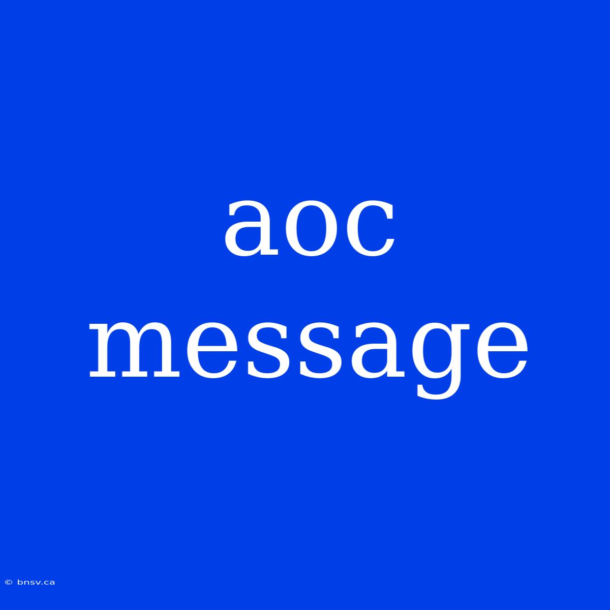 Aoc Message