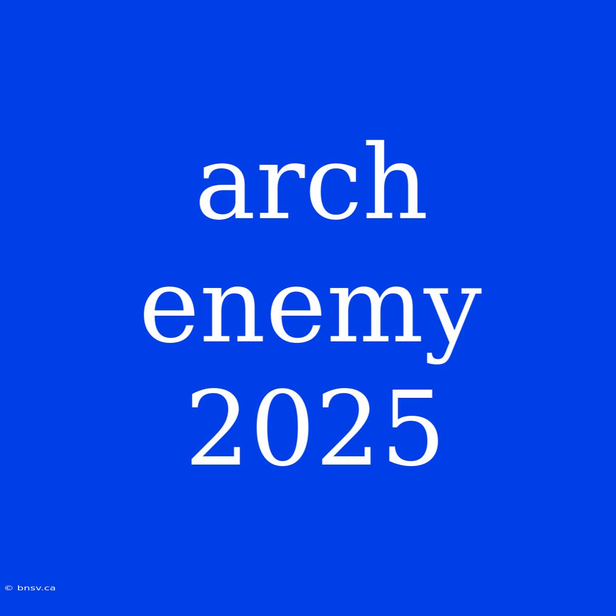 Arch Enemy 2025