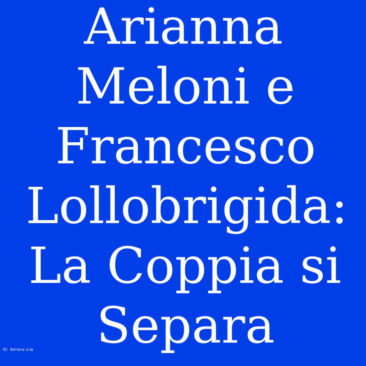 Arianna Meloni E Francesco Lollobrigida: La Coppia Si Separa