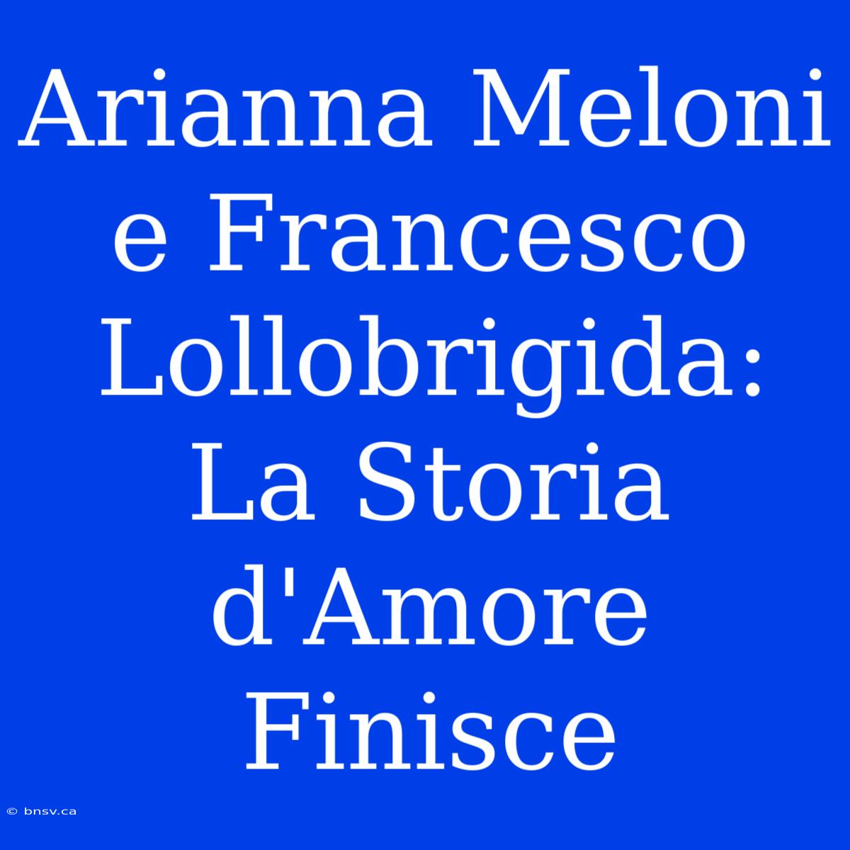 Arianna Meloni E Francesco Lollobrigida: La Storia D'Amore Finisce