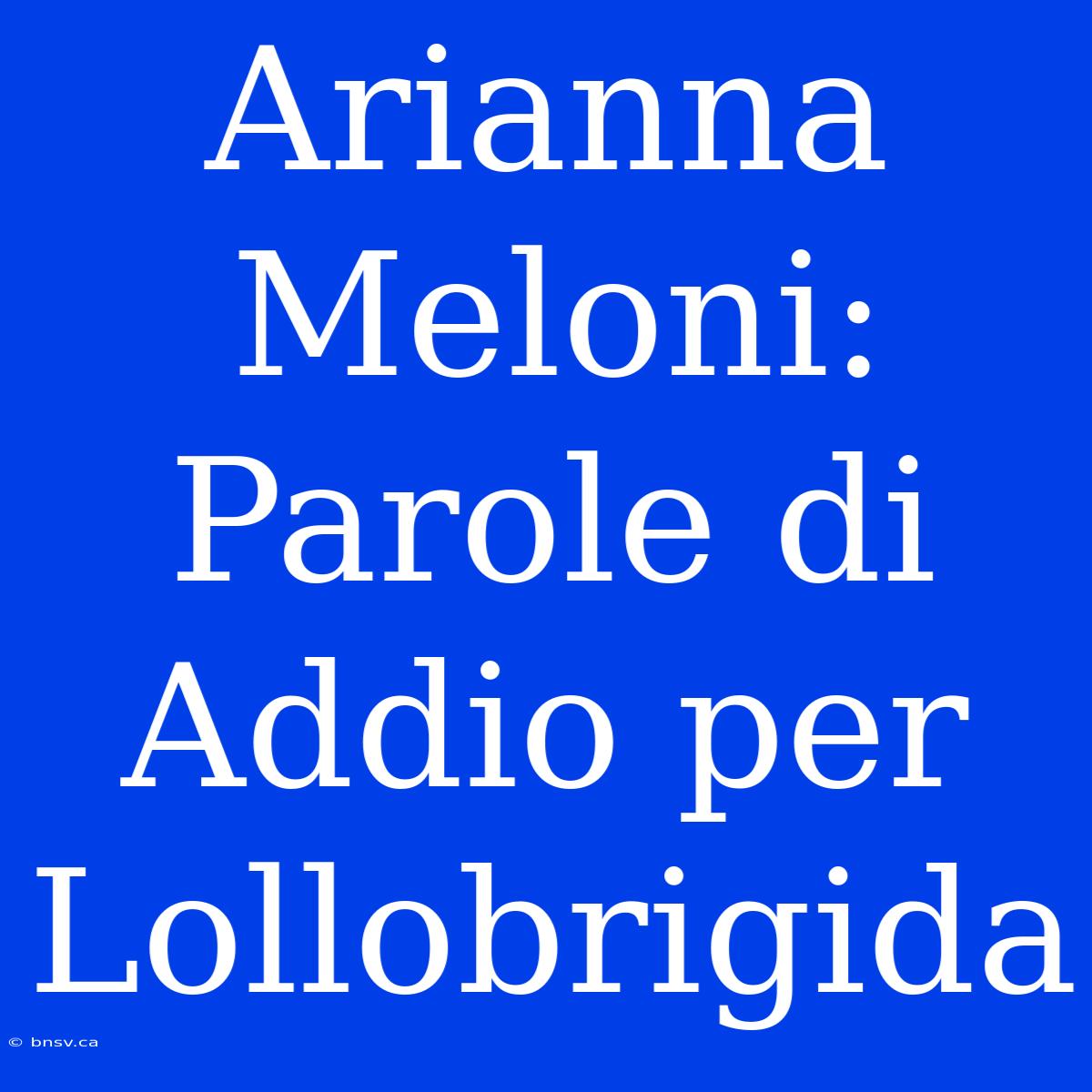 Arianna Meloni: Parole Di Addio Per Lollobrigida