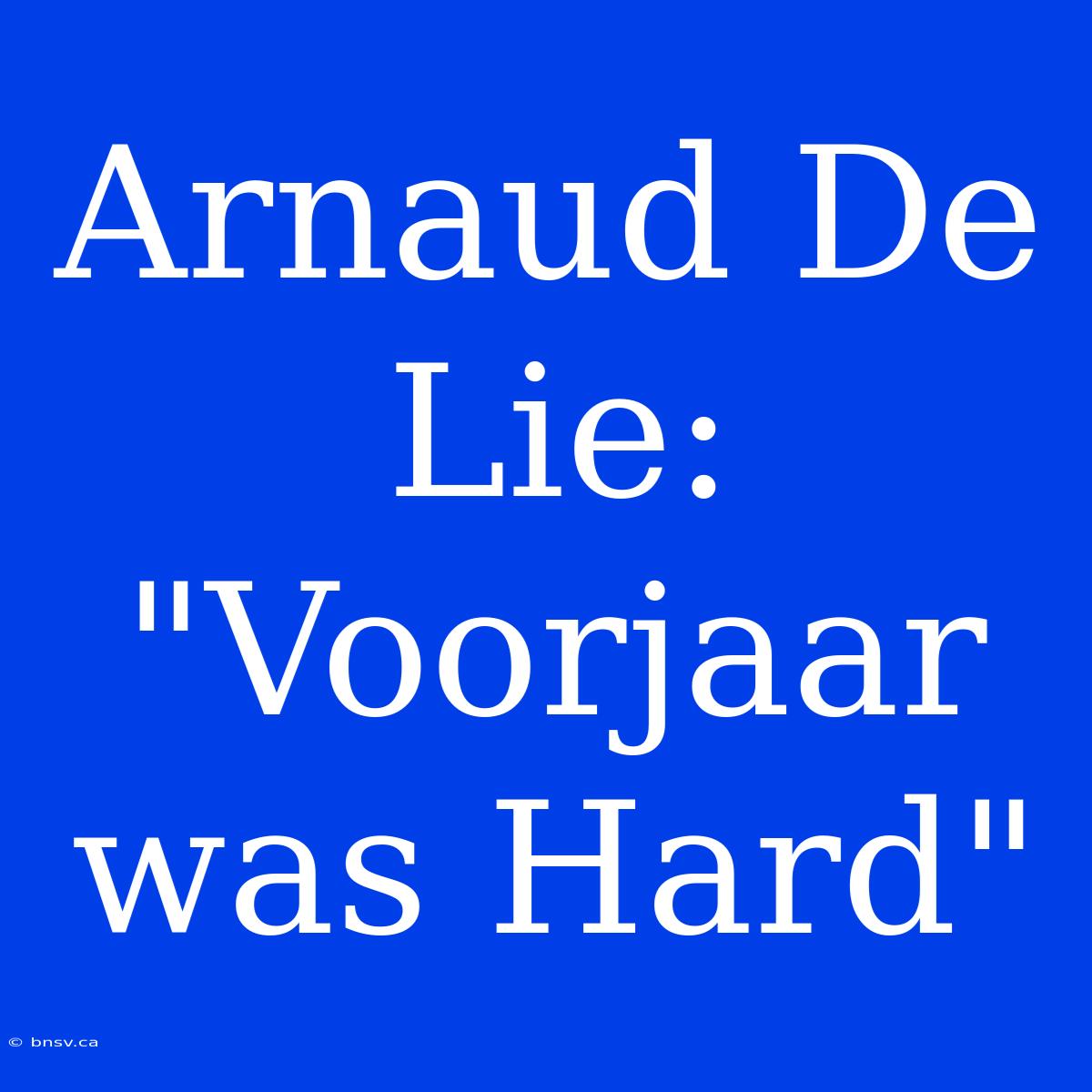 Arnaud De Lie: 