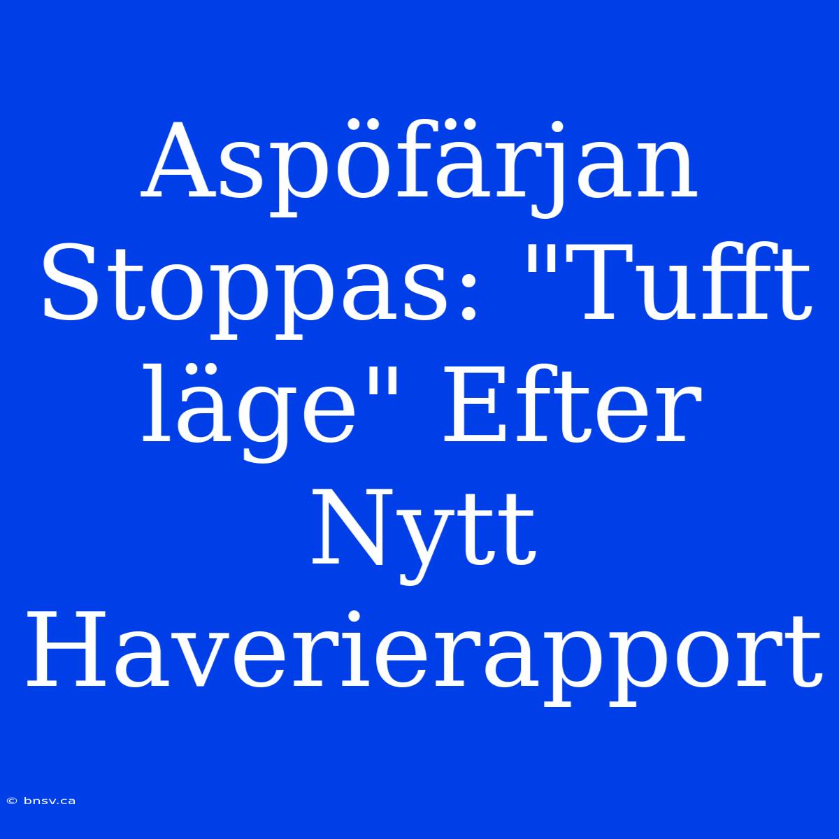 Aspöfärjan Stoppas: 