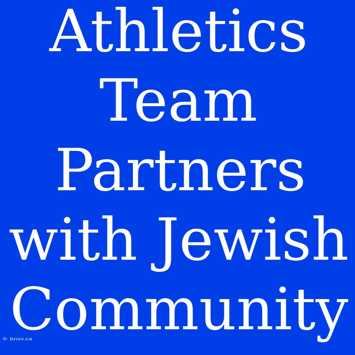 Athletics Team Partners With Jewish Community