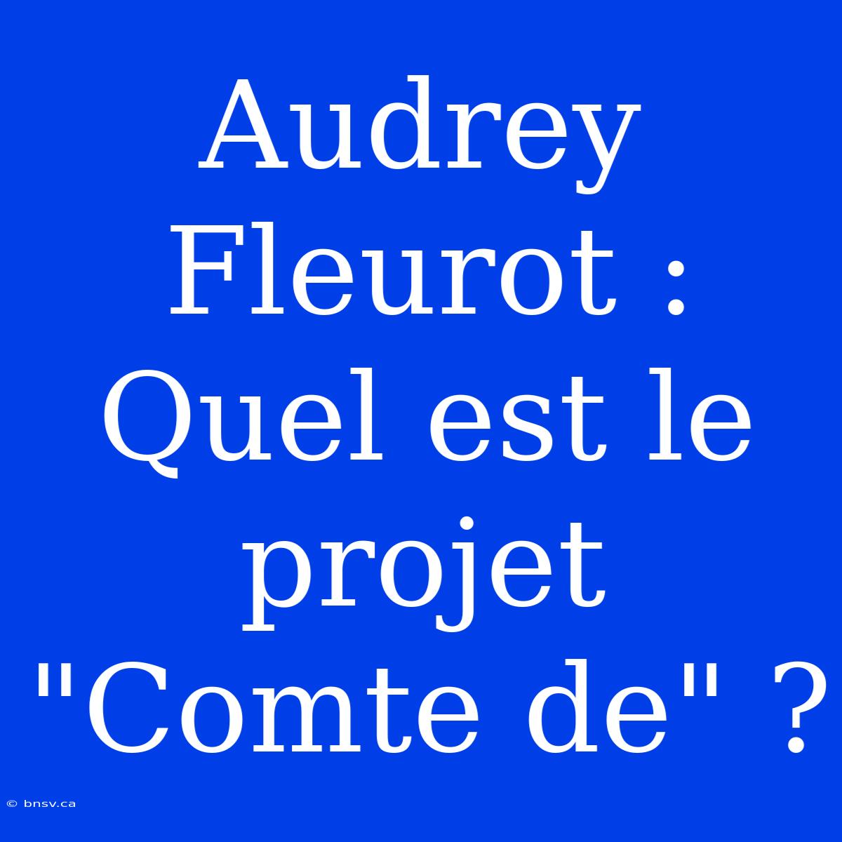 Audrey Fleurot : Quel Est Le Projet 