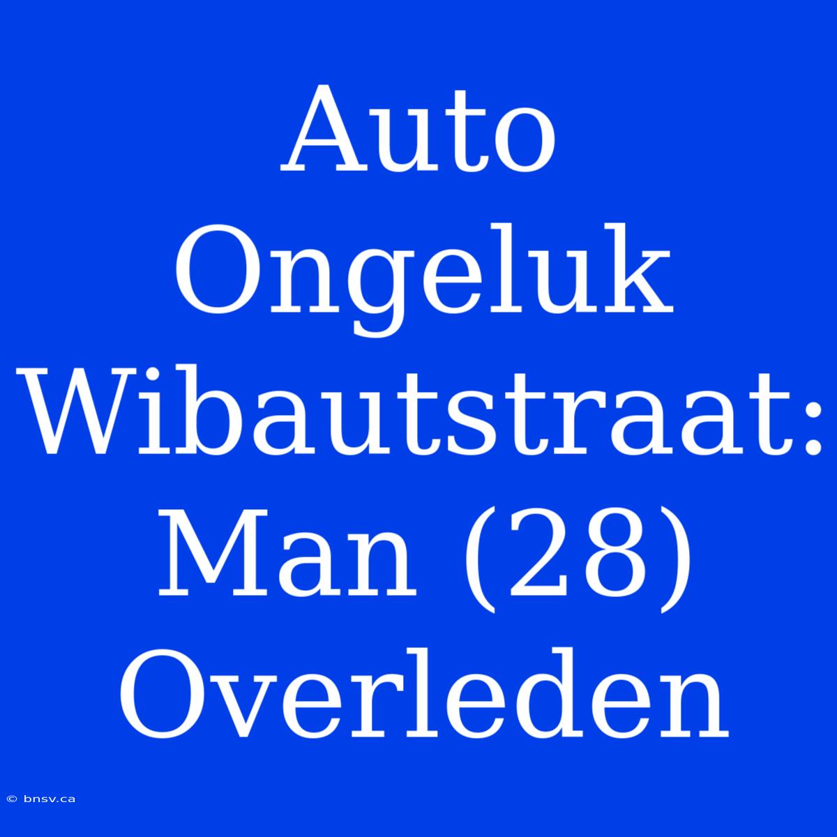 Auto Ongeluk Wibautstraat: Man (28) Overleden