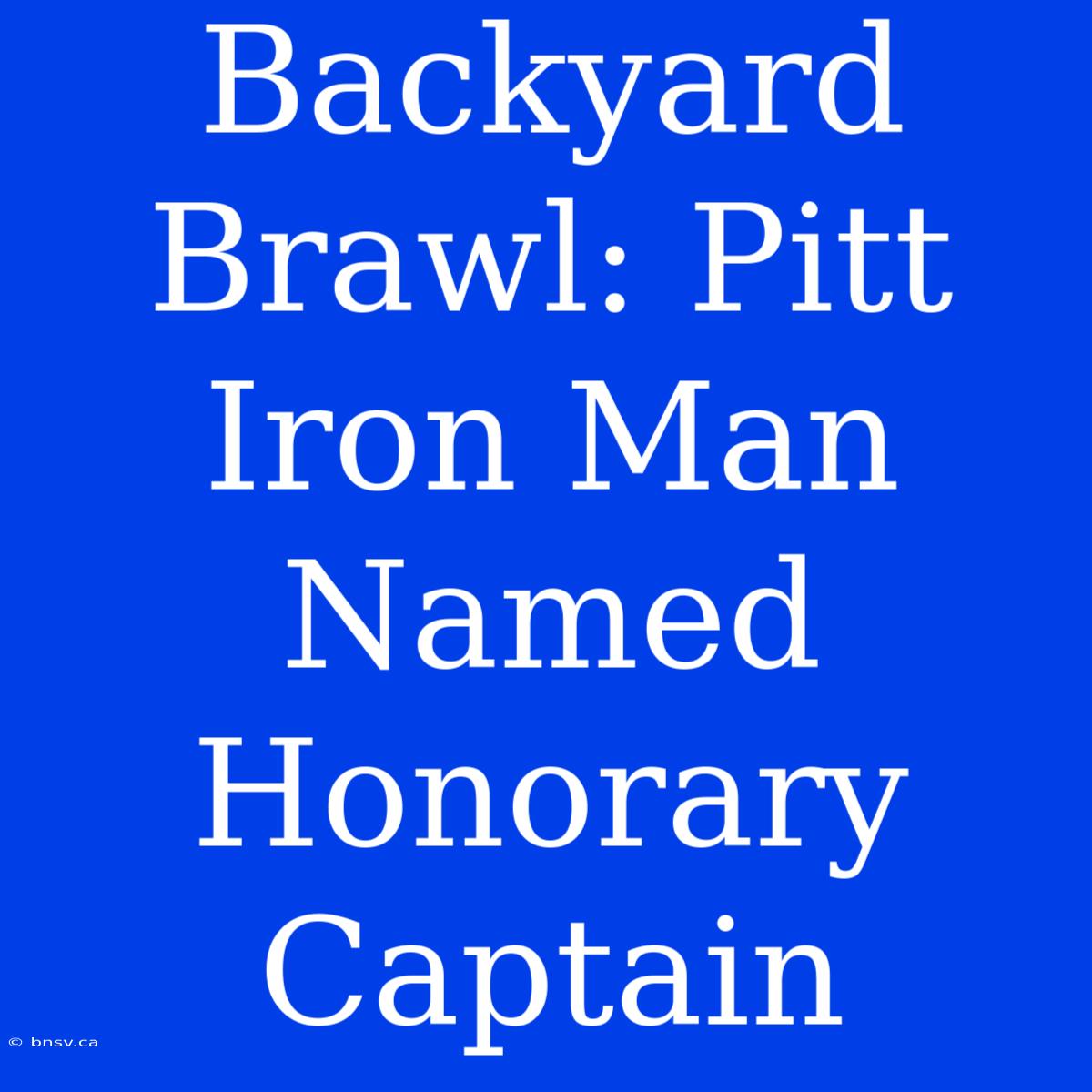 Backyard Brawl: Pitt Iron Man Named Honorary Captain