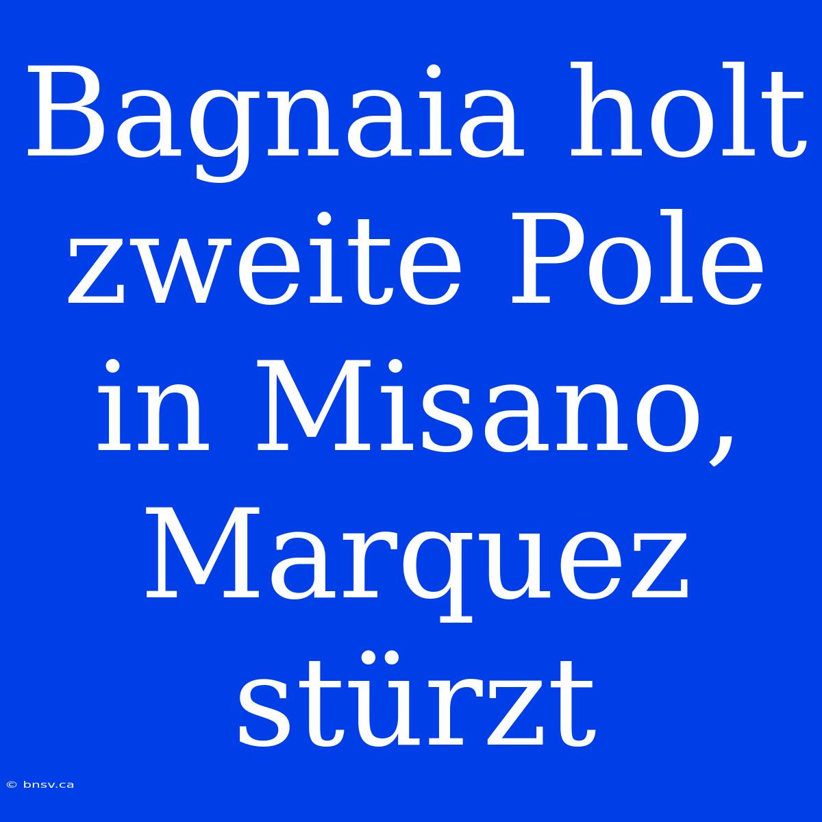 Bagnaia Holt Zweite Pole In Misano, Marquez Stürzt