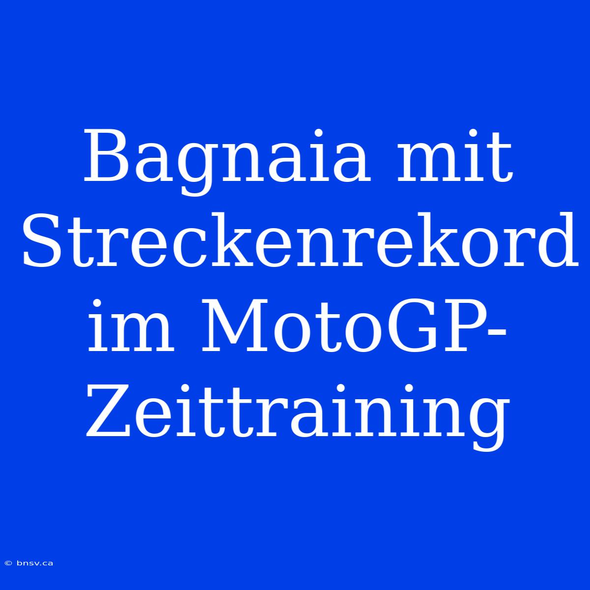 Bagnaia Mit Streckenrekord Im MotoGP-Zeittraining