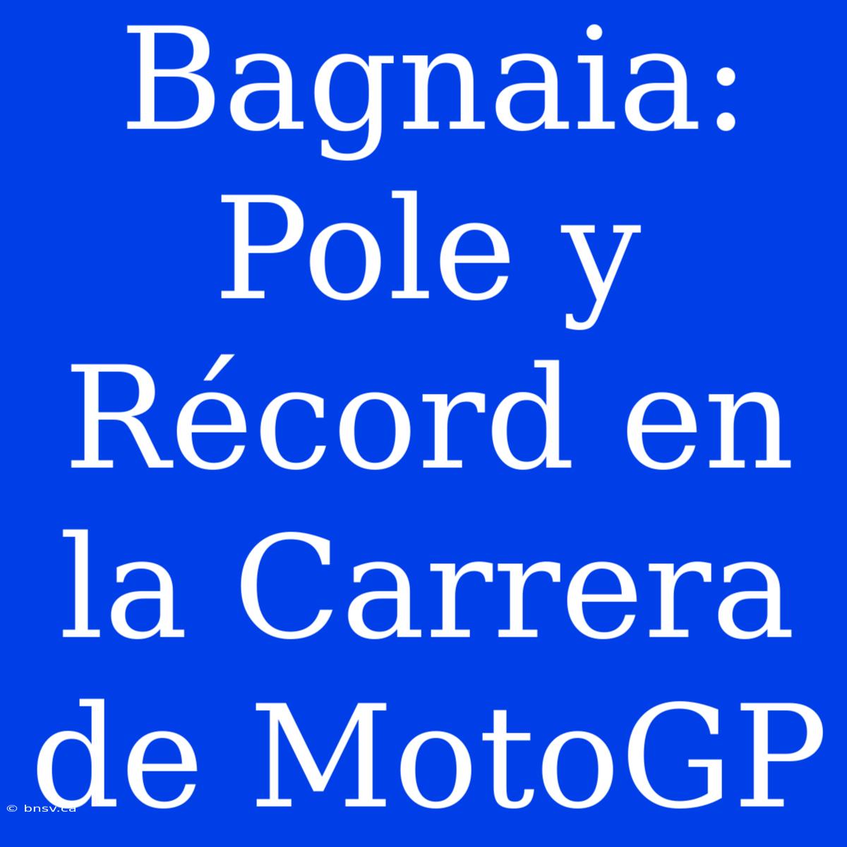 Bagnaia: Pole Y Récord En La Carrera De MotoGP