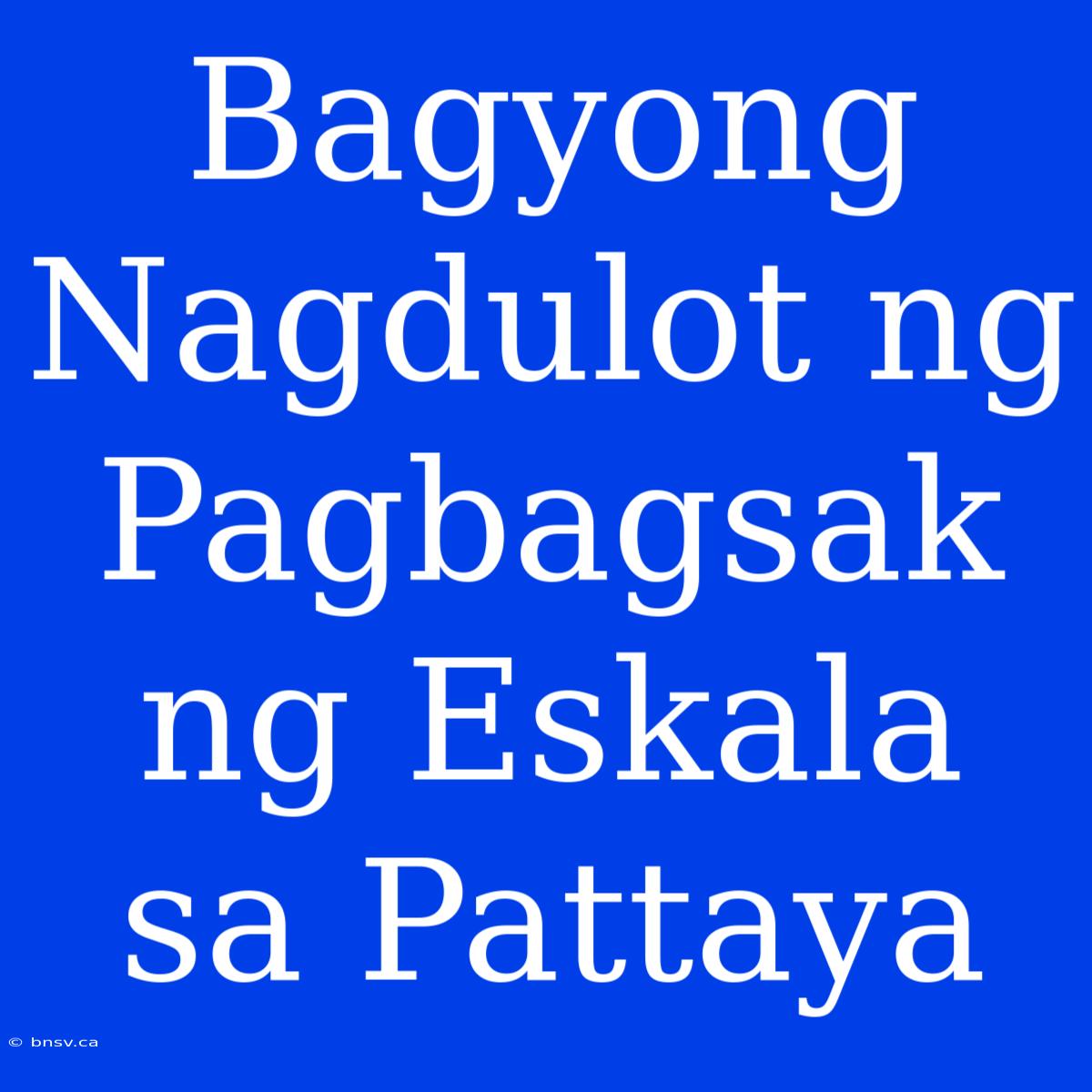 Bagyong Nagdulot Ng Pagbagsak Ng Eskala Sa Pattaya