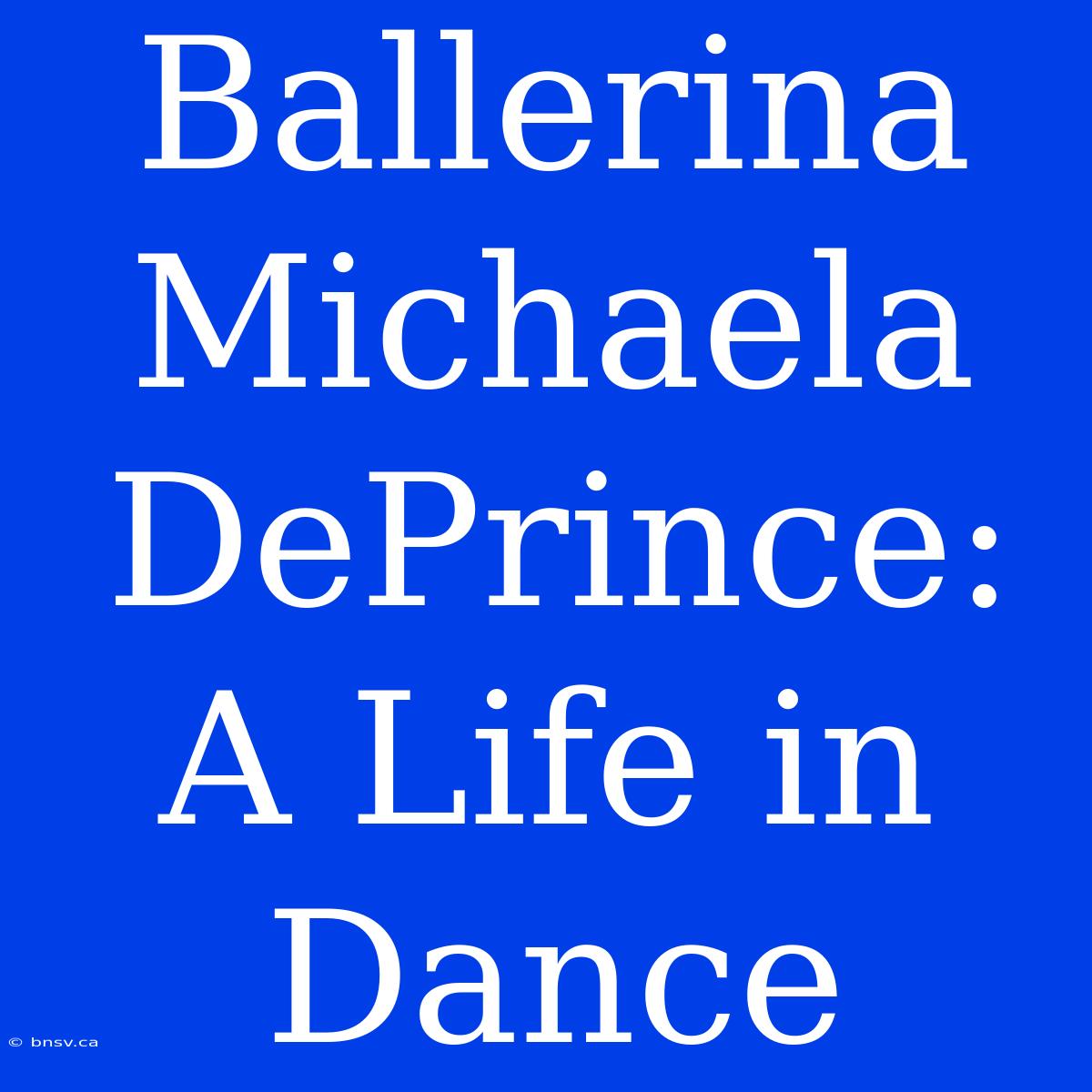 Ballerina Michaela DePrince: A Life In Dance