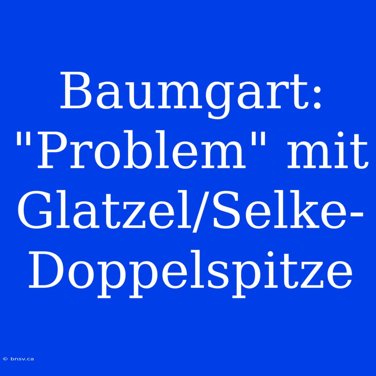 Baumgart: 