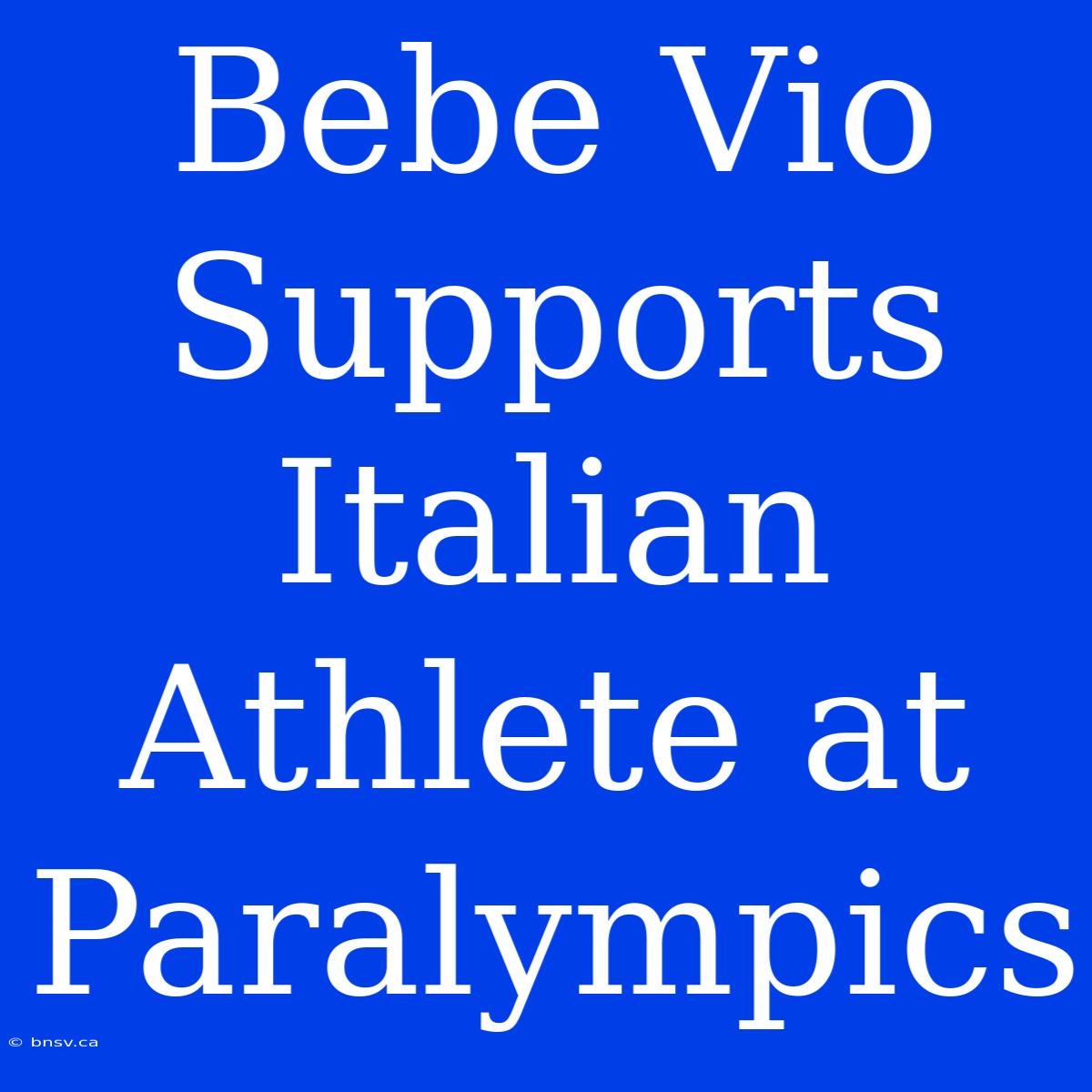 Bebe Vio Supports Italian Athlete At Paralympics