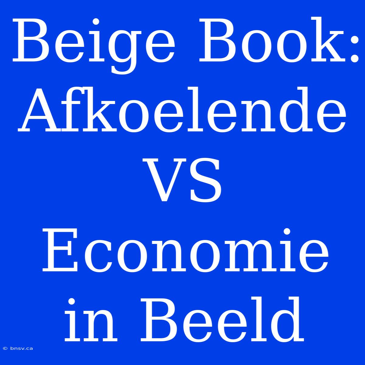 Beige Book: Afkoelende VS Economie In Beeld