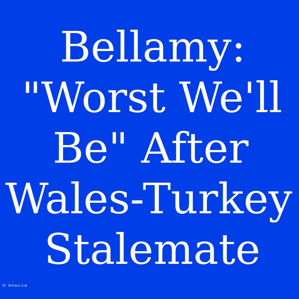 Bellamy: 