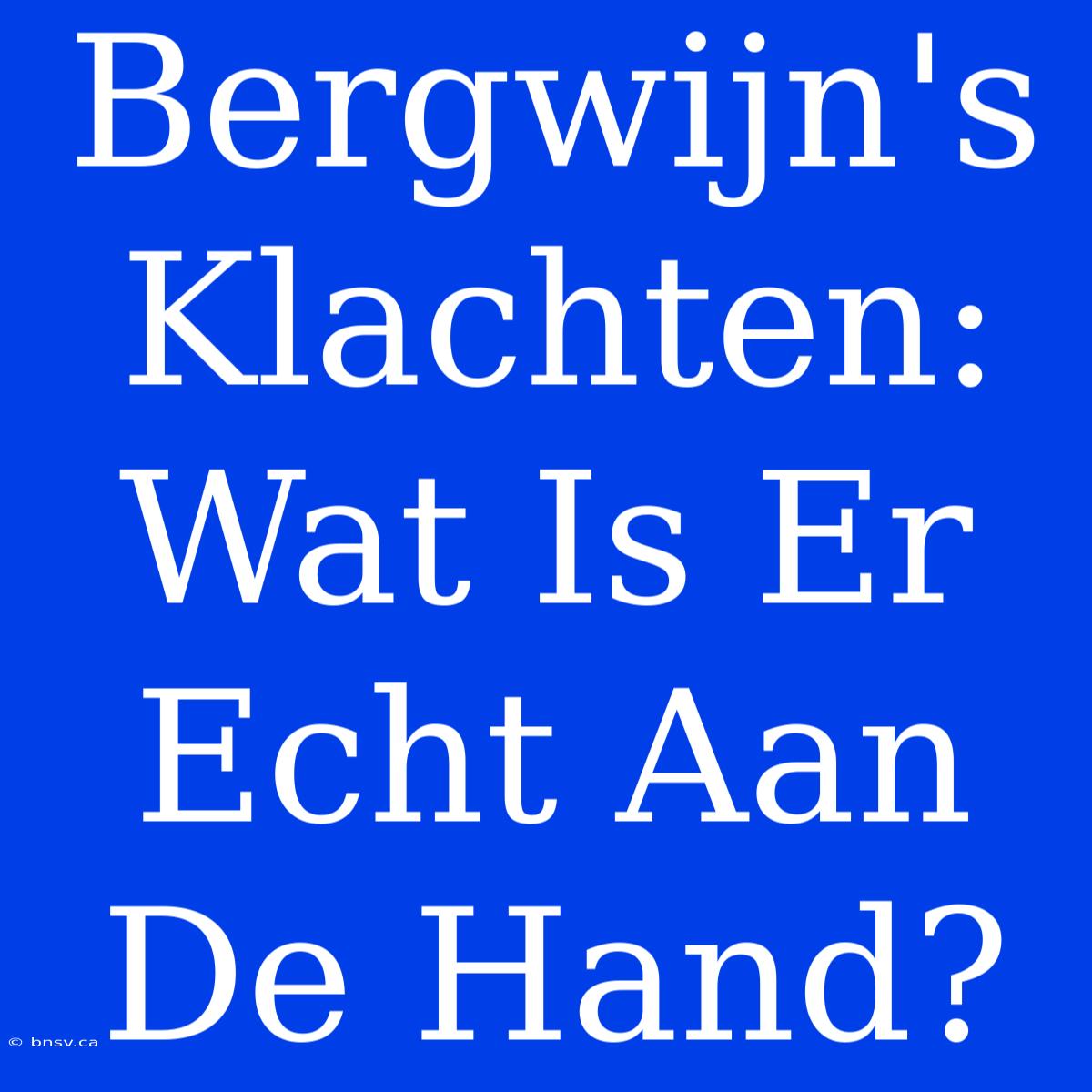 Bergwijn's Klachten: Wat Is Er Echt Aan De Hand?