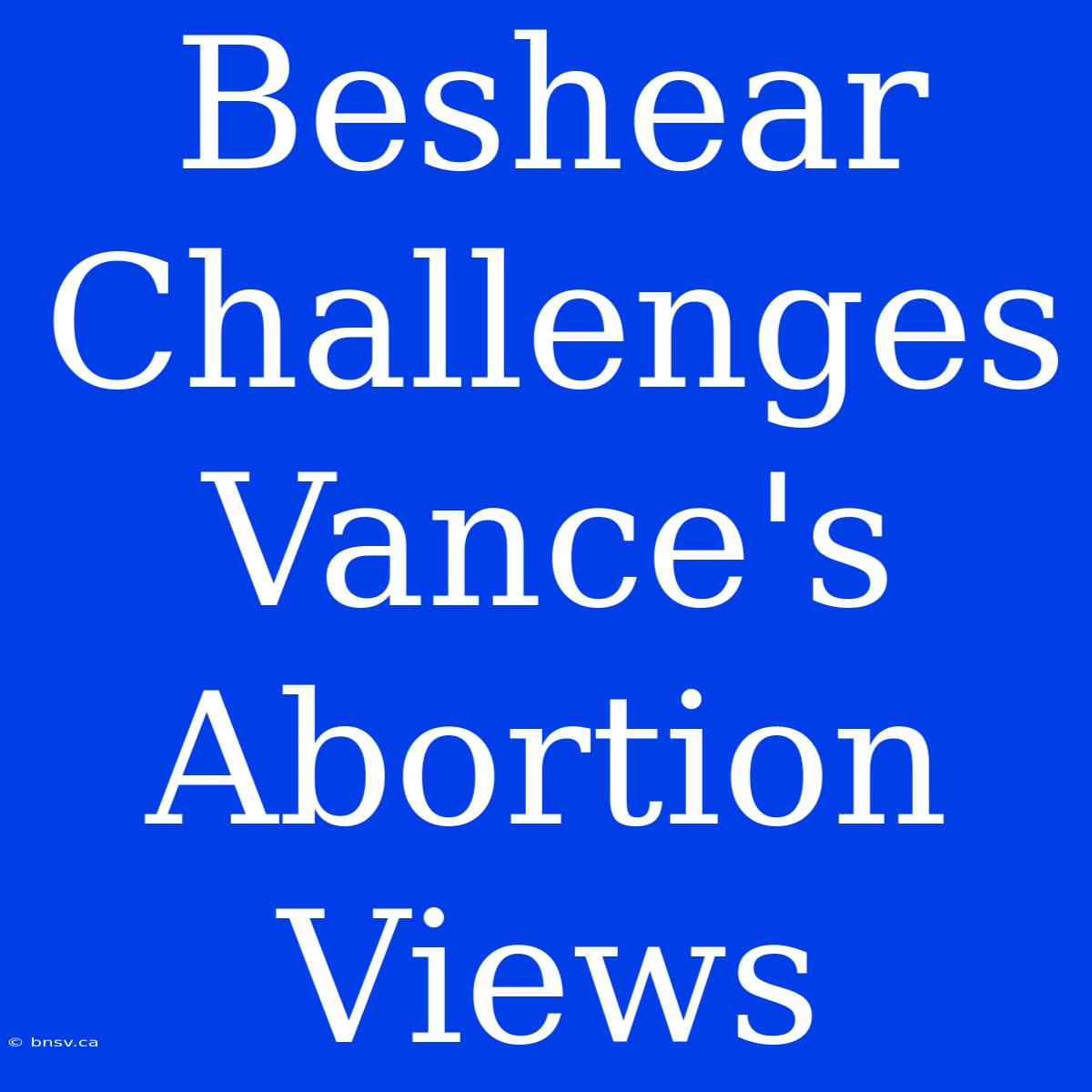 Beshear Challenges Vance's Abortion Views