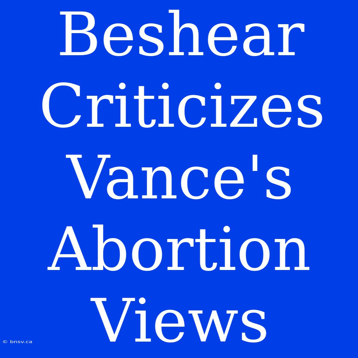 Beshear Criticizes Vance's Abortion Views