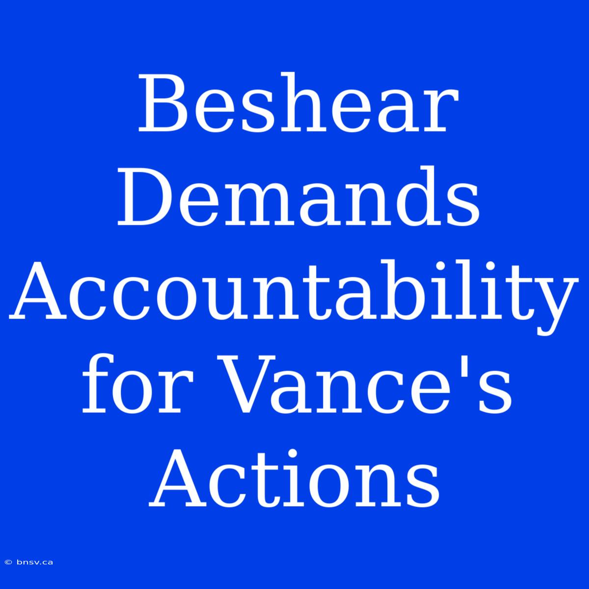 Beshear Demands Accountability For Vance's Actions