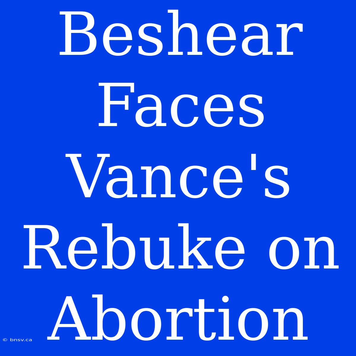 Beshear Faces Vance's Rebuke On Abortion