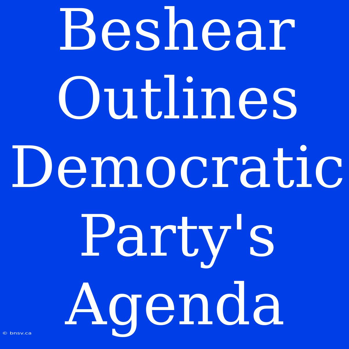 Beshear Outlines Democratic Party's Agenda