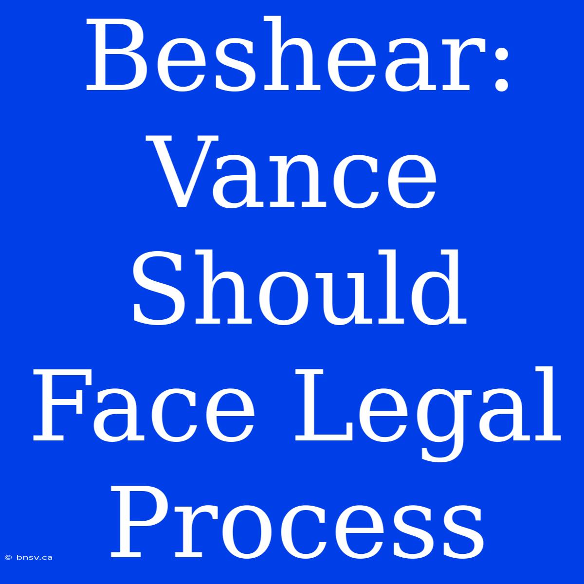 Beshear: Vance Should Face Legal Process