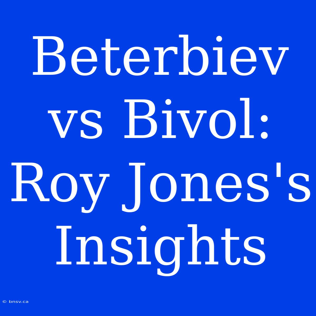 Beterbiev Vs Bivol: Roy Jones's Insights