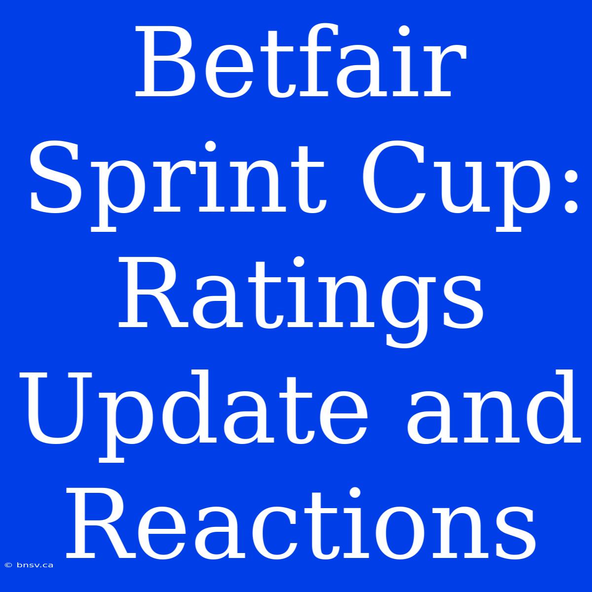 Betfair Sprint Cup: Ratings Update And Reactions