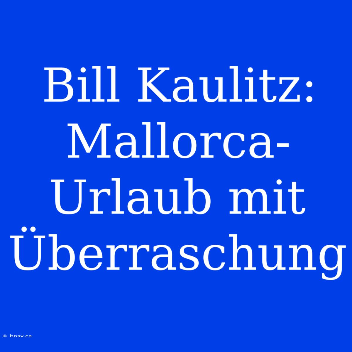 Bill Kaulitz: Mallorca-Urlaub Mit Überraschung