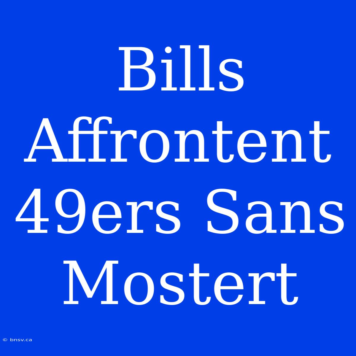 Bills Affrontent 49ers Sans Mostert