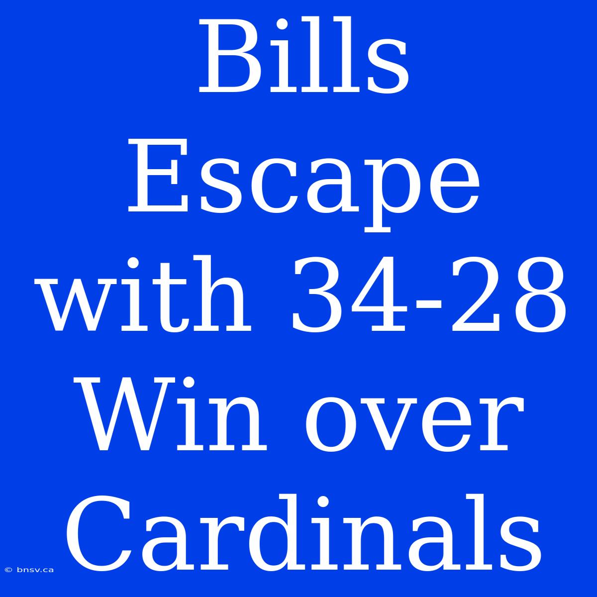 Bills Escape With 34-28 Win Over Cardinals